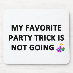 My Favourite Party Trick Mouse Pad