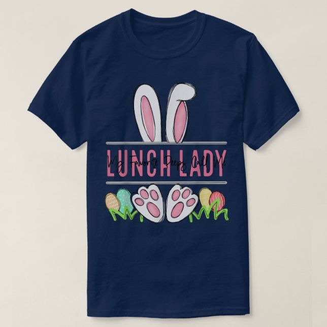 My Favourite Peep Call Me Lunch Lady Happy Easter  T-Shirt (Design Front)