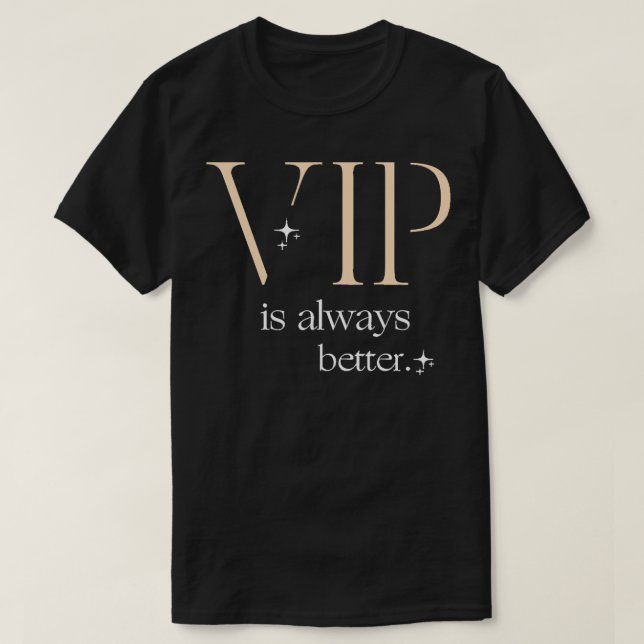 My Favourite People Anna Delvey Vip Is Always Bett T-Shirt (Design Front)
