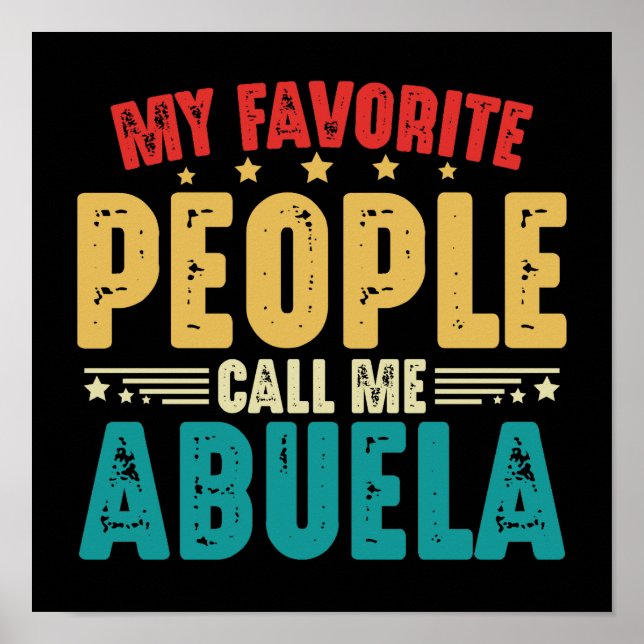 My Favourite People Call Me Abuela Mother's Day Poster (Front)