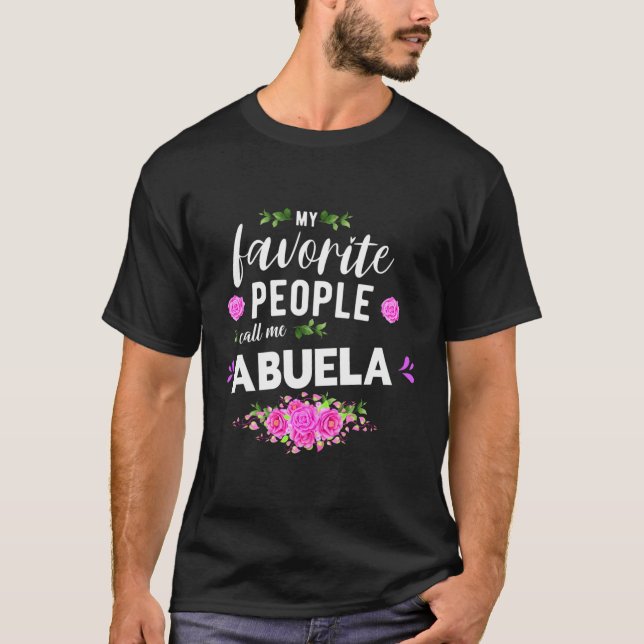 My Favourite People Call Me Abuela Spanish Grandma T-Shirt (Front)