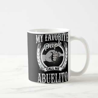 My Favourite People Call Me Abuelito Mexican Spani Coffee Mug