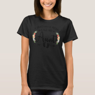 My Favourite People Call Me Aunt Women Floral Deco T-Shirt