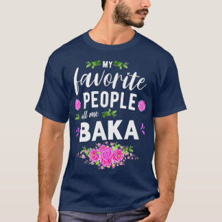 My Favourite People Call Me Baka Croatian Grandma T-Shirt
