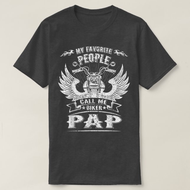 My Favourite People Call Me Biker Pap Grandpa Moto T-Shirt (Design Front)