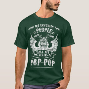My Favourite People Call Me Biker Pop-Pop Grandpa T-Shirt