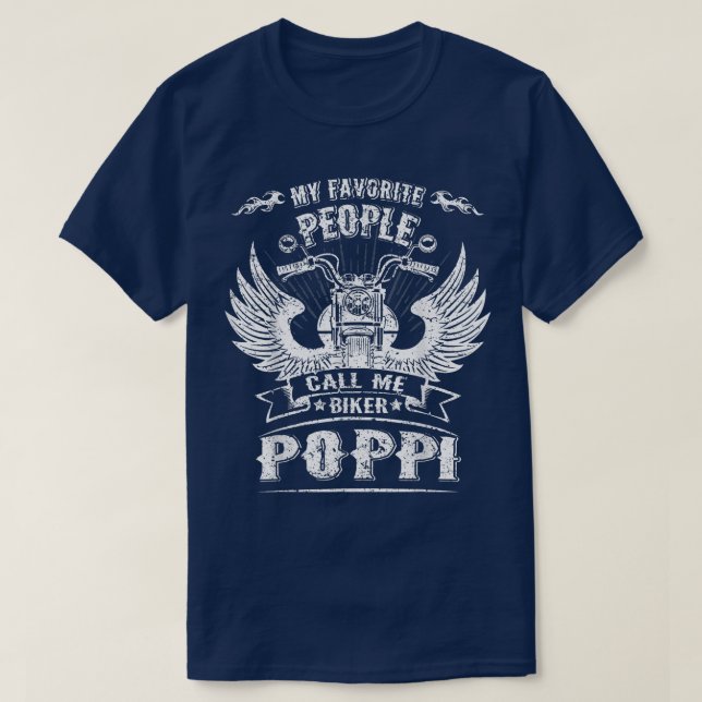 My Favourite People Call Me Biker Poppi Grandpa Mo T-Shirt (Design Front)