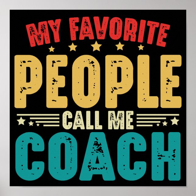 My Favourite People Call Me Coach Funny Coaching Poster (Front)