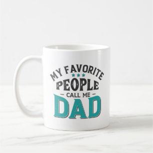 My Favourite People Call Me Dad Coffee Mug