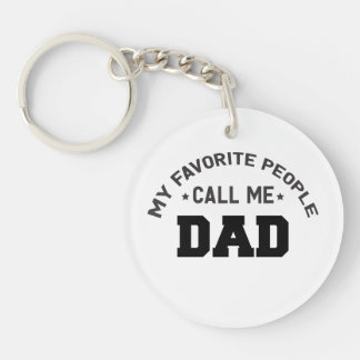 My favourite people call me dad key ring