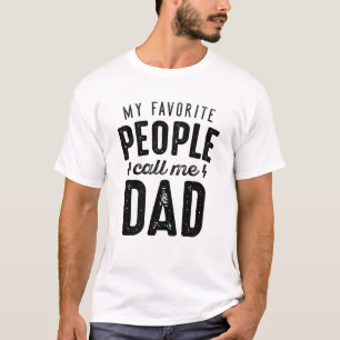 My Favourite People Call Me Dad T-Shirt