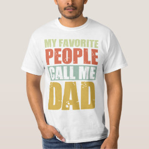 My Favourite People Call Me Dad T-Shirt