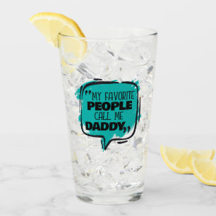 My Favourite People Call Me Daddy Glass
