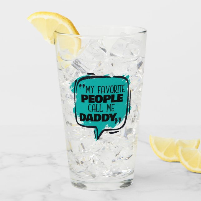 My Favourite People Call Me Daddy Glass (Front Ice)