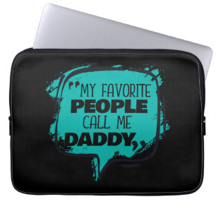 My Favourite People Call Me Daddy Laptop Sleeve