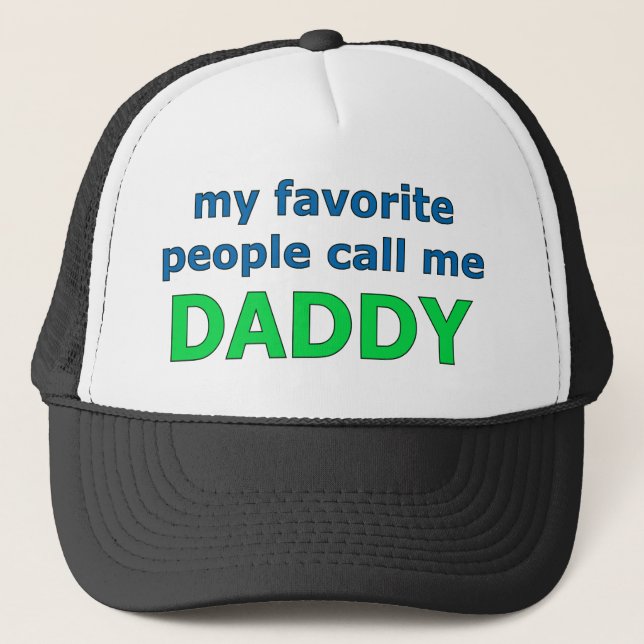 my favourite people call me daddy trucker hat (Front)