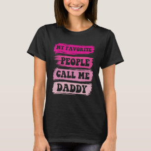 My Favourite People Call Me Daddy Vintage Father s T-Shirt