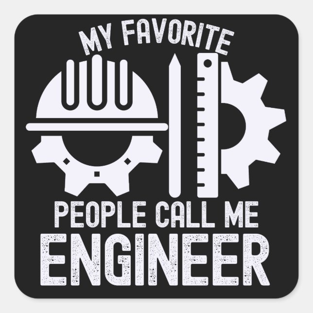 My Favourite People Call Me Engineer Square Sticker (Front)