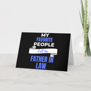My Favourite People Call Me Father In Law Holiday Card