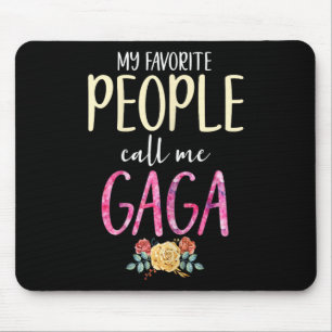 My Favourite People Call Me Gaga Floral Grandma Fl Mouse Pad