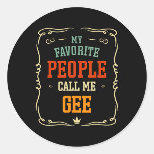 My Favourite People Call Me Gee Father&#; s Day Classic Round Sticker