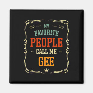 My Favourite People Call Me Gee Father&#; s Day Magnet