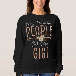 My Favourite People Call Me Gigi Mothers Day Flora Sweatshirt
