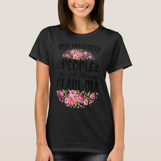 My Favourite People Call Me Glam Ma Flower Mother' T-Shirt (Front)