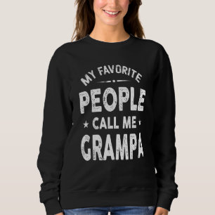 My Favourite People Call Me Grampa Father's Day Sweatshirt