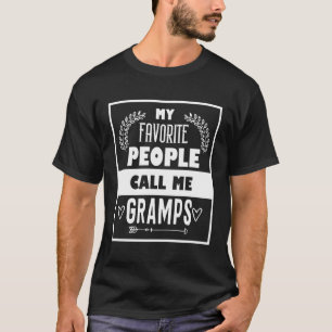 My Favourite People Call Me Gramps Father'S Day Fo T-Shirt