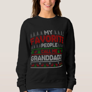 My Favourite People Call Me Granddaddy Ugly Xmas H Sweatshirt