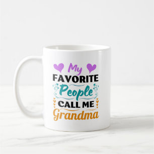 My Favourite People Call Me Grandma -  Coffee Mug