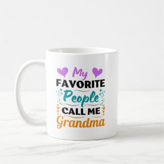My Favourite People Call Me Grandma -  Coffee Mug