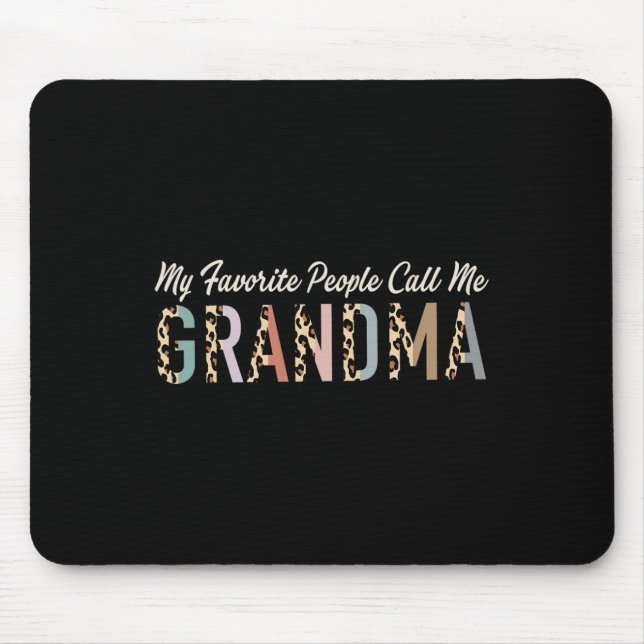 My Favourite People Call Me Grandma Gifts Leopard  Mouse Pad (Front)