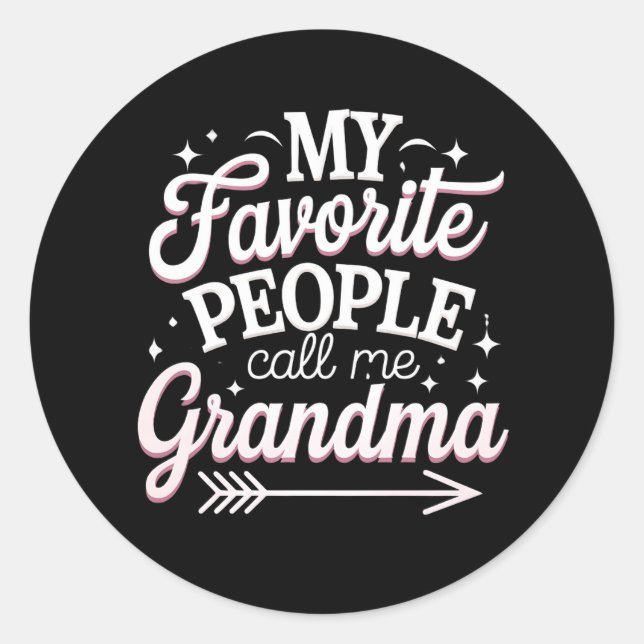 My Favourite People Call Me Grandma Mother’s Day Classic Round Sticker (Front)