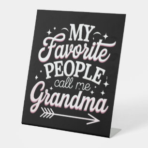 My Favourite People Call Me Grandma Mother’s Day Pedestal Sign