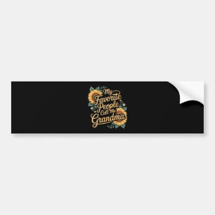 My Favourite People Call Me Grandma Mother's Day Bumper Sticker