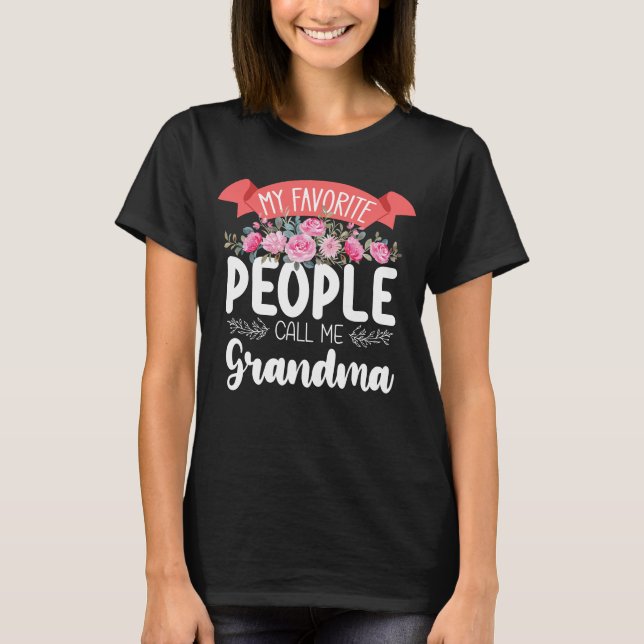 My Favourite People Call Me Grandma Mother's Day T-Shirt (Front)
