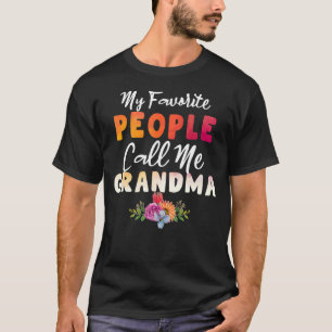 My Favourite People Call Me Grandma Mum Mother's T-Shirt