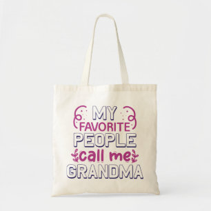 My Favourite People Call Me Grandma Tote Bag