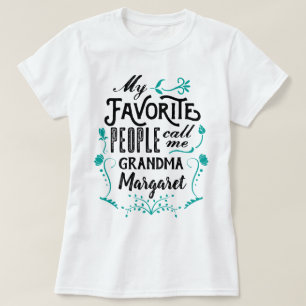 My Favourite People Call Me Grandma Typography Art T-Shirt