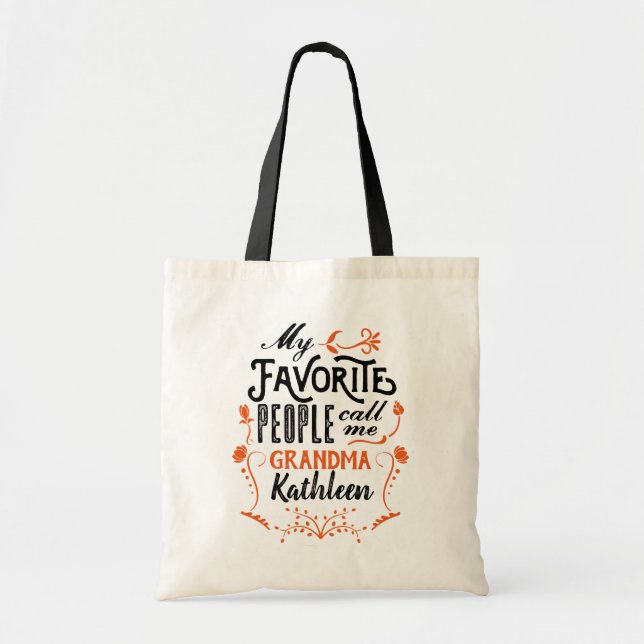 My Favourite People Call Me Grandma Typography Art Tote Bag (Front)