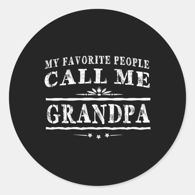 My Favourite People Call Me Grandpa Classic Round Sticker (Front)