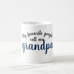 my favourite people call me grandpa coffee mug
