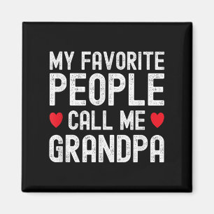 My Favourite People Call Me Grandpa Cute Fathers D Magnet