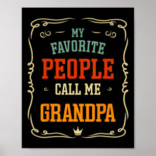 My Favourite People Call Me Grandpa Father&#; s Da Poster