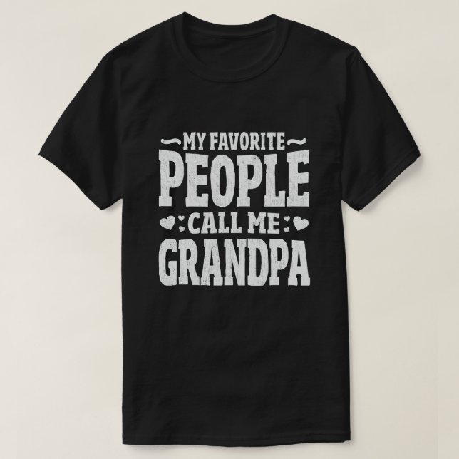 My Favourite People Call Me Grandpa father's day's T-Shirt (Design Front)