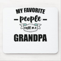 My Favourite People Call Me Grandpa Grandfather