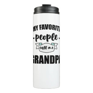 My Favourite People Call Me Grandpa Grandfather Thermal Tumbler