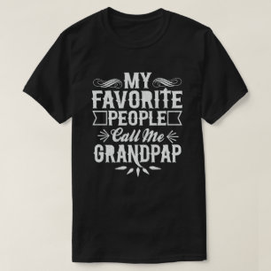 My Favourite People Call Me Grandpap Grandpa Gift  T-Shirt